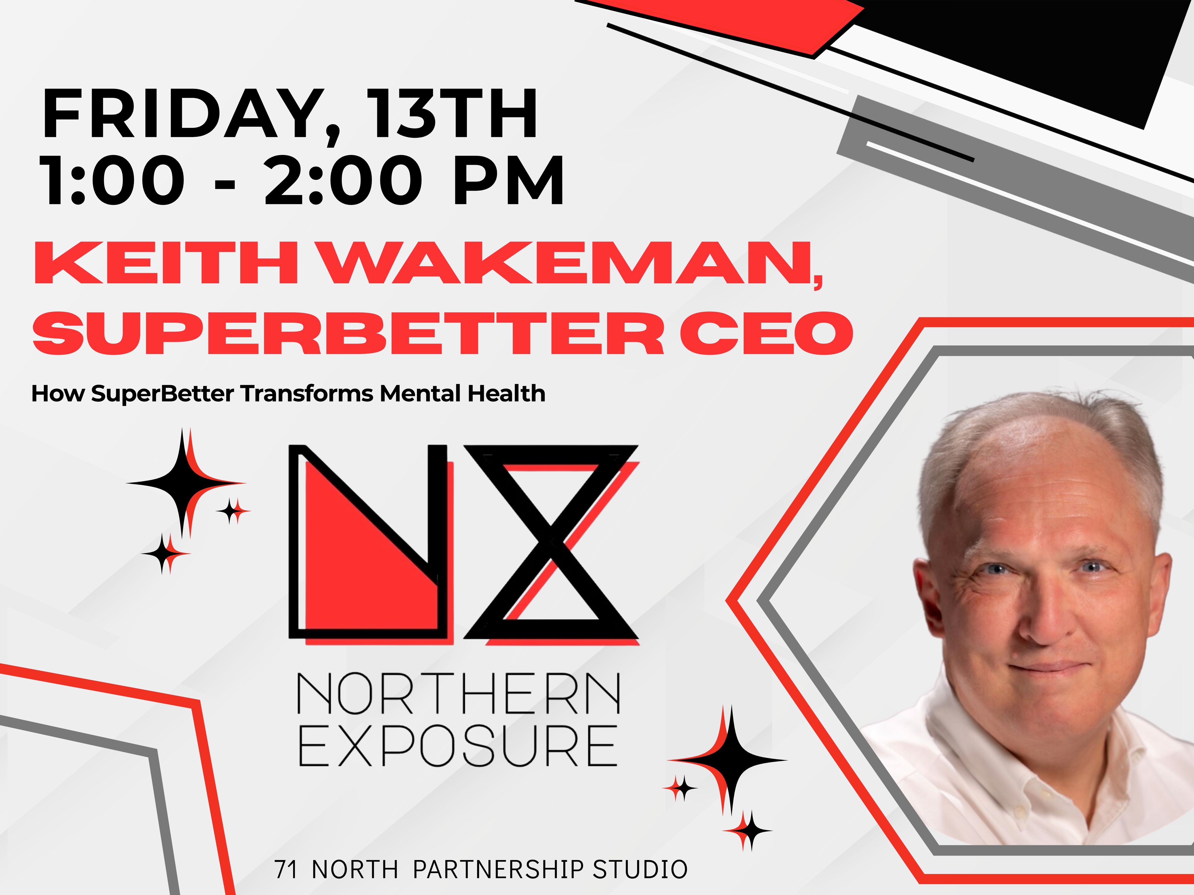 Superbetter CEO, Keith Wakeman: How Superbetter Transforms Mental Health