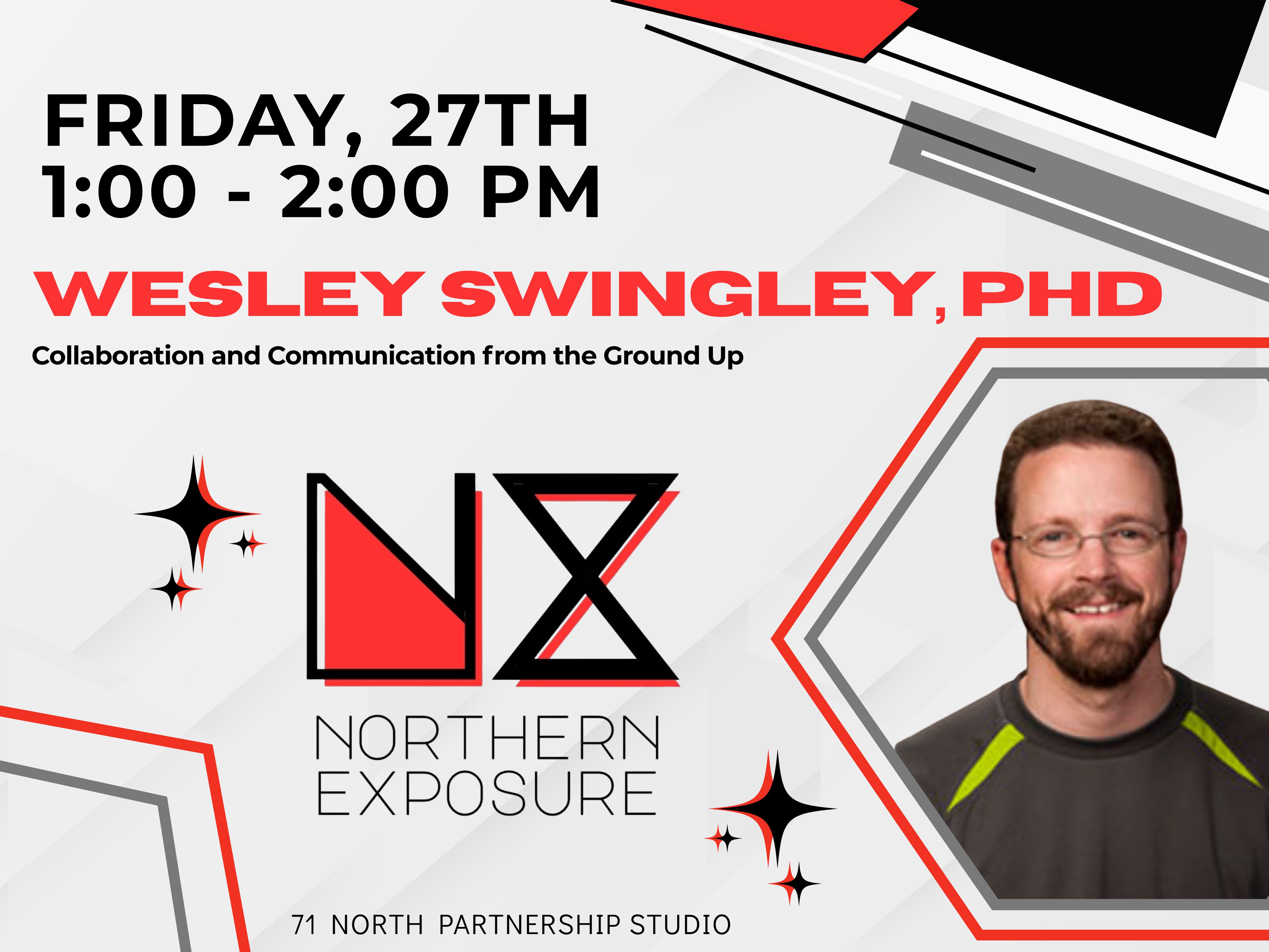 Northern Exposure: Collaboration and Communication From the Ground Up